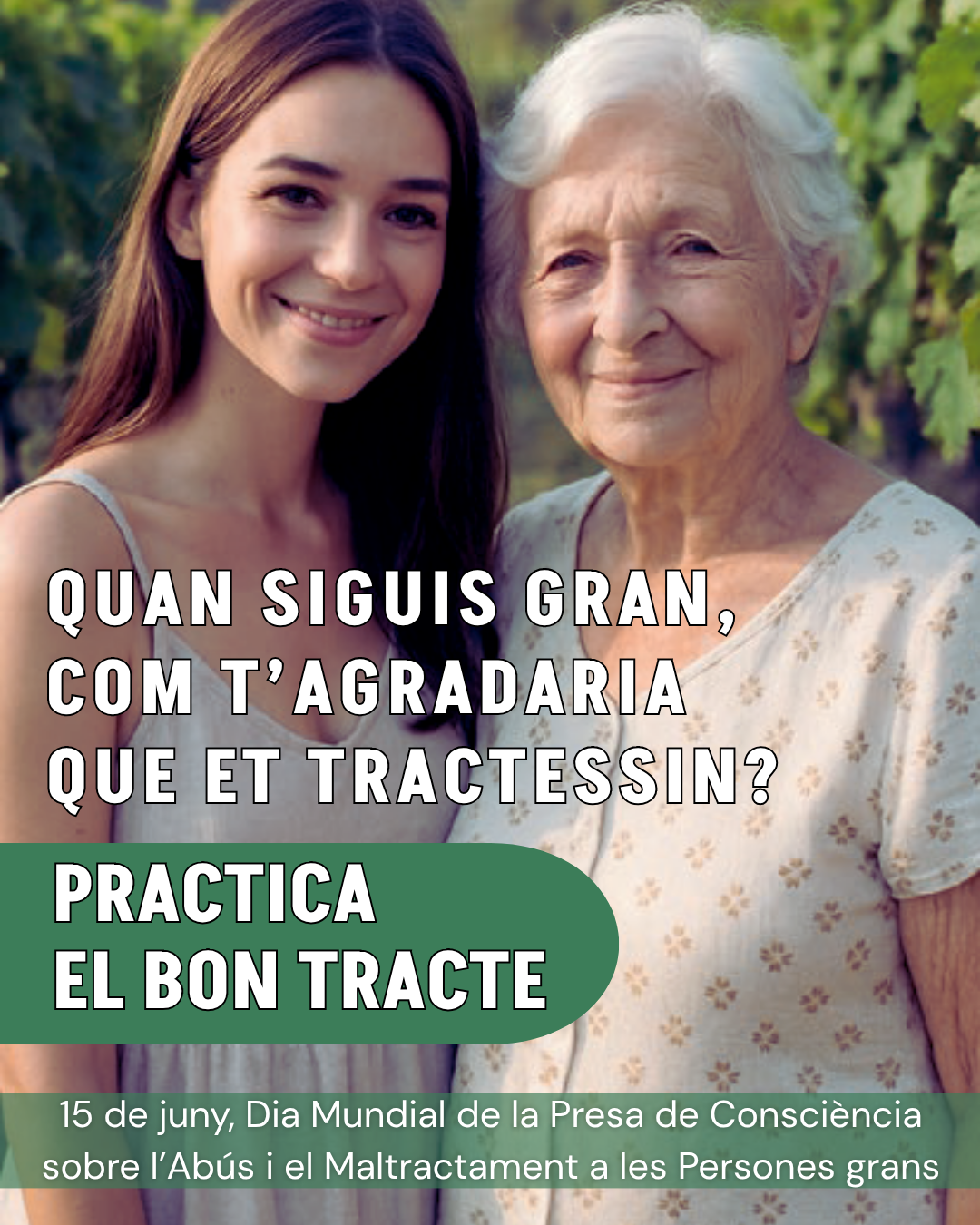 Practicar el bon tracte evita situacions de maltractament. 15 de juny: dia mundial de la presa de consciència de l’abús i maltractament a les persones grans