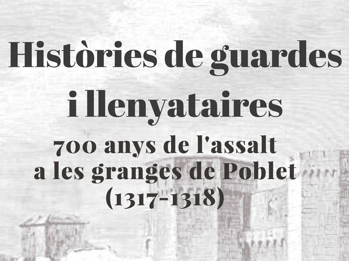 Xerrada commemorativa dels 700 anys de l'assalt a les granges de poblet