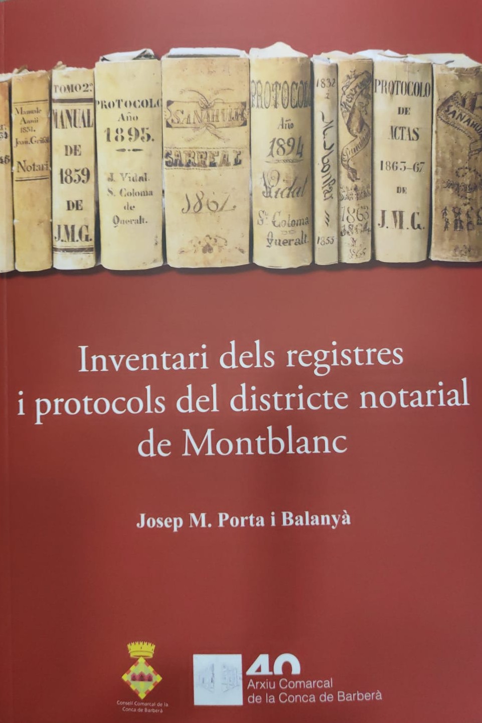 Presentació del llibre “inventari dels registres i protocols del districte notarial de montblanc” de josep m. porta i balanyà