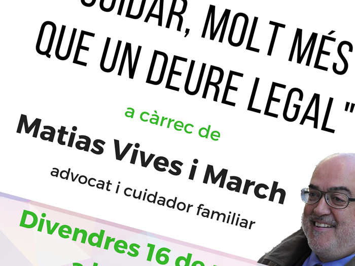 Matias vives impartirà la xerrada cuidar, molt més que un deure legal